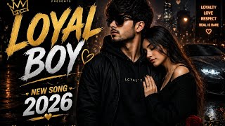 Loyal Boy Official Video Ap Music New Song 2026