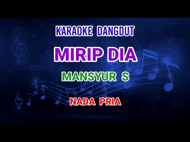 Mirip Dia - Karaoke Mansyur S class=