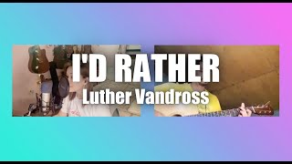 'Id Rather' (Cover) - Ruth Anna ft. Cesar Molina, Jr.