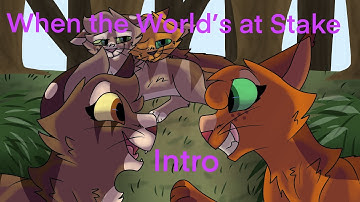 When the World’s at Stake Intro (Leafpool Tribute MAP)