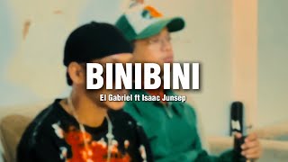 El Gabriel- BINIBINI ft. Isaac Junsep