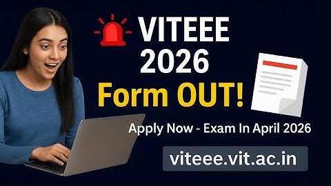🚨 VITEEE 2026 Form OUT ! | Exam Dates, Eligibility, Last Date | viteee.vit.ac.in