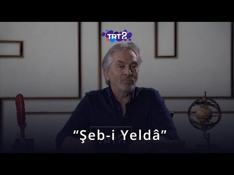 Şeb-i Yelda | Berceste