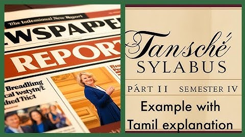 NEWS PAPER REPORT- EXAMPLE AND TAMIL EXPLANATION