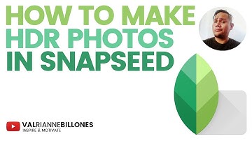 HOW TO EDIT PHOTOS IN SNAPSEED | HDR