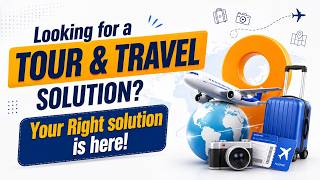 Tour and Travel Management Made Easy Your Perfect Solution Is Here