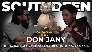 “Kena Ban, Mak Tak Selesa, Penunggan Agama” OurNextGuest #3/3 : Don Jany