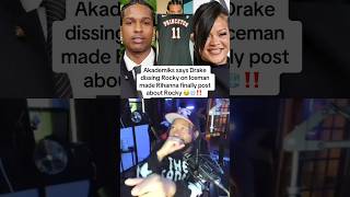 #djakademiks says Drake Made Rihanna finally Post AsapRocky😳#drake #rihanna #iceman #asaprocky #ovo
