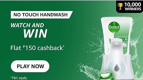 Amazon No touch handwash quiz Answers, Dettol quiz, answer and Win 750, Quiz on July