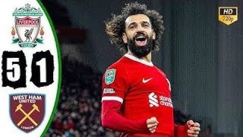 ملخص مباراة ليفربول و وست هام 5 - 1  جميع اهداف ليفربول و تألق محمد صلاح -  كأس الرابطة الانجليزية