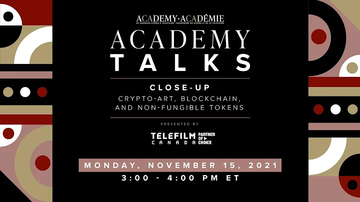 Academy Talks: Close-Up | Crypto-Art, Blockchain, and Non-Fungible Tokens