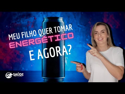 MEU FILHO QUER TOMAR ENERGÉTICO, E AGORA
