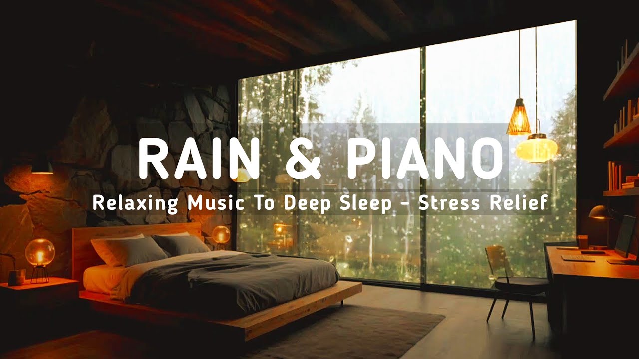 Relaxing Music with Rain Sounds & Piano Healing Sleep Music for Inner Peace, Stress Relief, Calm 🌨