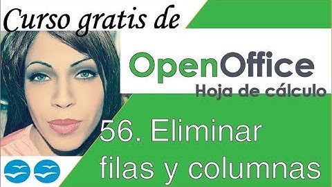 🔴Eliminar filas y columnas en hoja de calculo de OpenOffice✔✔