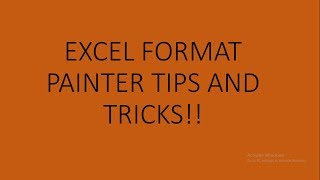 EXCEL FORMAT PAINTER TIPS AND TRICKS