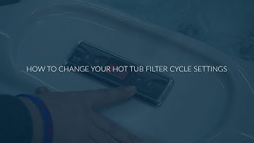 How to change your hot tub filter cycle settings
