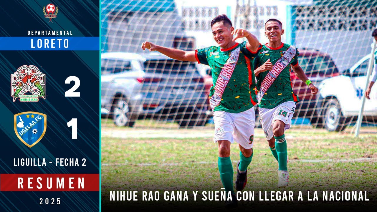 REMONTADA AGÓNICA DEL NIHUE RAO Y ESTÁ A UN PARTIDO DE SER CAMPEÓN DE LORETO | Nihue Rao 2-1 UGELAA