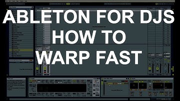 Ableton For DJs - How To Warp Fast