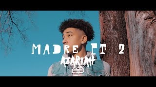 Azariah - Madre Pt. 2 (Prod. Palaze) [dir. @NIKSHOOTS]