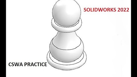 Section f part 1 SOLIDWORKS 2022 CSWA
