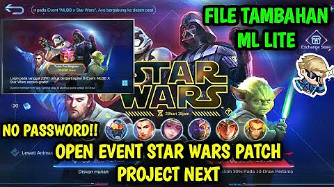 Data Open Event Star Wars Terbaru Patch Project Next | File Tambahan ml lite