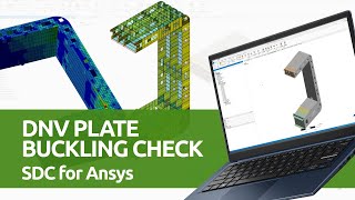 Mastering DNV Plate Buckling Checks in SDC for Ansys: A Step-by-Step Guide