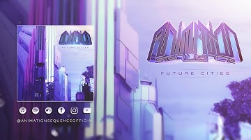 ANIMATION SEQUENCE - FUTURE CITIES (OFFICIAL STREAM)