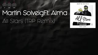 Martin Solveig Ft. Alma - All Stars (TRP Remix)