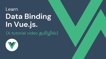 Data Binding in Vue JS (தமிழில்) | Vue JS For Beginners in Tamil