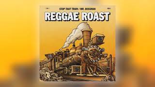 Download Lagu Reggae Roast - Mr Bossman (feat. Ranking Joe \u0026 Donovan Kingjay) [Audio] MP3