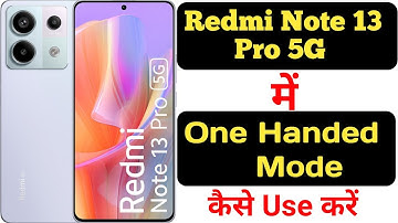 How to enable One-Handed Mode in Redmi Note 13 Pro 5G || Redmi Note 13 Pro 5G one handed mode ||