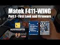 Matek F411-Wing - Part 1 First look and Firmware