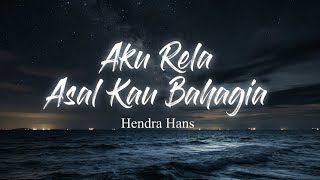 Aku Rela - Hendra Hans | Sad Rap Malaysia Indonesia | Silent Love & Ikhlas