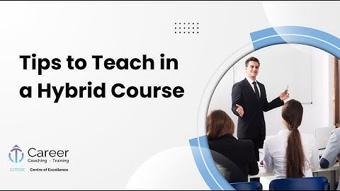 Tips to Teach in a Hybrid Course