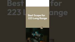 5 Best Scope for 223 Long Range  #223remington #longrangeshooting #scope