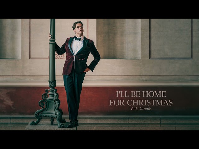 Vetle Granås - I’ll Be Home For Christmas
