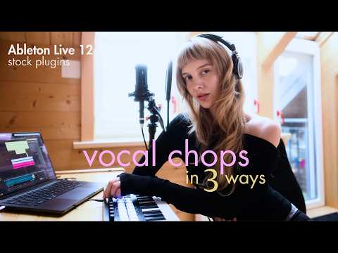 How To Make Ethereal Vocal Chops in Ableton Live