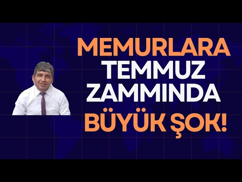 Memur ve Memur Emeklilerine Temmuz Zammında Büyük Şok!