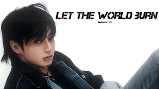 Jungkook fmv - let the world burn ( by chris grey)