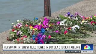 Person of interest questioned in deadly shooting of Loyola Chicago student