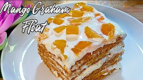 MANGO GRAHAM FLOAT | HOW TO MAKE MANGO FLOAT