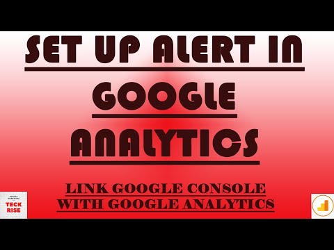 How to Create Custom Alerts in Google Analytics & Link Google Analytics with Google Webmaster Now