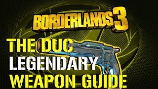Borderlands 3: The Duc | Legendary Weapon Guide Borderlands 3: The Duc | Legendary Weapon Guide