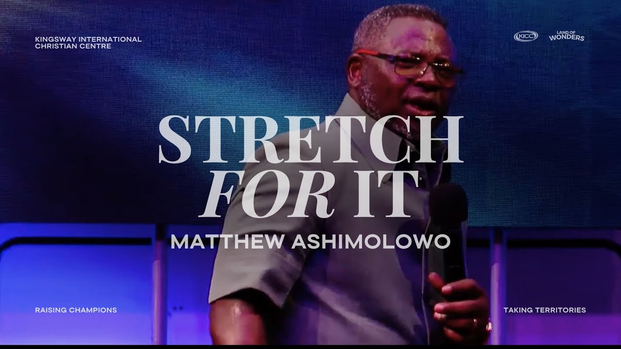 Stretch For It | Matthew Ashimolowo | KICC Land of Wonders