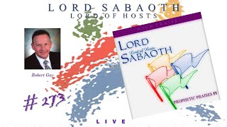 Robert Gay - Prophetic Praises 4: Lord Sabaoth, Lord of Hosts (Full) (1991)