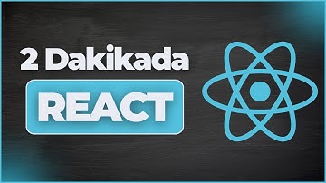 React Nedir? - React Ne İşe Yarar? - 2 Dakikada Temel Mantığı Öğren