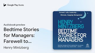 Bedtime Stories for Managers: Farewell to Lofty… by Henry Mintzberg · Audiobook preview
