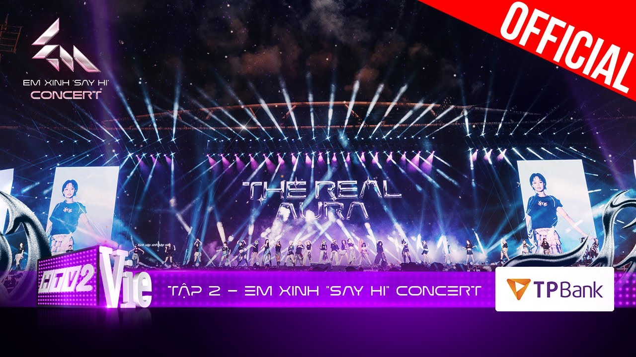 Em Xinh Say Hi Concert Tập 2: Sống trọn mọi khoảnh khắc cùng 30Em Xinh với các màn fanchant đáng nhớ