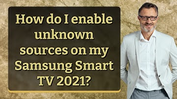 How do I enable unknown sources on my Samsung Smart TV 2021?