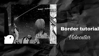 Border tutorial - Videostar